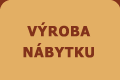 Výroba nábytku